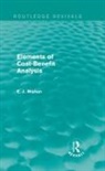 E J Mishan, E. Mishan - Elements of Cost-Benefit Analysis (Routledge Revivals)