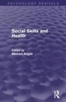 Michael Argyle, Michael Argyle - Social Skills and Health (Psychology Revivals)