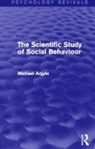 Michael Argyle - Scientific Study of Social Behaviour (Psychology Revivals)