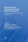 Catherine R. Garc!a Coll Cooper, W Todd Bartko, W. Todd Bartko, Celina Chatman, Catherine R Cooper, Catherine R. Cooper... - Developmental Pathways Through Middle Childhood