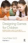 Carla Fisher, Fisher Carla - Designing Games for Children