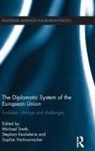 Michael (University of Loughborough Smith, Stephan Keukeleire, Keukeleire Stephan, Michael Smith, Sophie Vanhoonacker, Vanhoonacker Sophie - Diplomatic System of the European Union