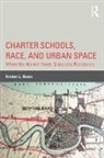 Kristen L. Buras, Kristen L. (Georgia State University Buras, Buras Kristen L. - Charter Schools, Race, and Urban Space