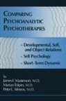 M.D. Masterson, James F Masterson, M. D. James F. Masterson, James F Masterson M D, James F. Masterson M.D., Peter E Sifneos... - Comparing Psychoanalytic Psychotherapies: Development
