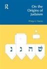 Philip R. Davies, Davies Philip R. - On the Origins of Judaism