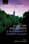Gordon (Princeton Theological Seminary) Graham, Gordon Graham, Gordon (Princeton Theological Seminary) Graham - Scottish Philosophy in the Nineteenth and Twentieth Centuries