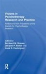Bernhard Barber Strauss, Bernhard M. Barber Strauss, Jacques P. Barber, Barber Jacques P., Louis Castonguay, Louis G. Castonguay... - Visions in Psychotherapy Research and Practice