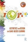 Michele D Dickey, Michele D. Dickey, Dickey Michele D. - Aesthetics and Design for Game-Based Learning