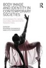 Ekaterina (University Director of Acade Sukhanova, Ekaterina Sukhanova, Hans-Otto Thomashoff - Body Image and Identity in Contemporary Societies