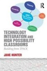 Jane Hunter, Jane (University of Technology Sydney) Hunter, Hunter Jane - Technology Integration and High Possibility Classrooms