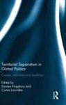 Damien (Deakin University Kingsbury, Damien Kingsbury, Kingsbury Damien, Costas Laoutides, Laoutides Costas - Territorial Separatism in Global Politics