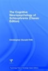 Christopher Donald Frith, Christopher Donald (Wellcome Trust Centre f Frith, Frith Christopher Donald - Cognitive Neuropsychology of Schizophrenia (Classic Edition)