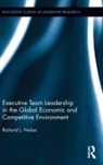 Richard L. Nolan, Nolan Richard L. - Executive Team Leadership in the Global Economic and Competitive