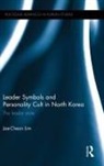 Jae-Cheon Lim, Lim Jae-Cheon - Leader Symbols and Personality Cult in North Korea