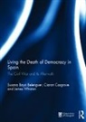 Susana Cosgrove Belenguer, Susana Belenguer, Belenguer Susana, Ciaran Cosgrove, Cosgrove Ciaran, James Whiston... - Living the Death of Democracy in Spain