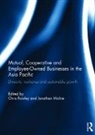 Chris (Cass Business School Rowley, Chris Michie Rowley, Jonathan Michie, Michie Jonathan, Chris Rowley - Mutual, Cooperative and Employee-Owned Businesses in the Asia Pacific