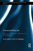 Brian Jenkins, Brian Millington Jenkins, Chris Millington, Millington Chris - France and Fascism February 1934 and the Dynamics of Political Crisis
