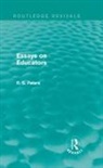 R. S. Peters - Essays on Educators (Routledge Revivals)