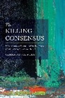 Graham Denyer Willis, Willis Graham Denyer - Killing Consensus