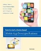 Chad Brooks, Brooks Chad - How to Start a Home-Based Mobile App Developer Business