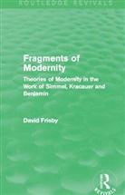 David Frisby, Frisby David - Fragments of Modernity (Routledge Revivals)