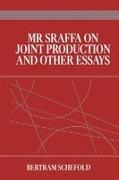 Bertram Schefold, Bertram (Johann-Wolfgang Goethe Universi Schefold, Schefold Bertram - Mr Sraffa on Joint Production and Other Essays