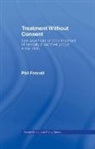 Phil Fennell, Fennell Phil - Treatment Without Consent