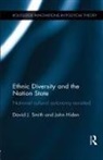 John Hiden, David Smith, David Hiden Smith, David J Smith, David J. Smith - Ethnic Diversity and the Nation State