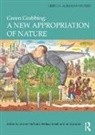 James Fairhead, James Leach Fairhead, Fairhead James, Melissa Leach, Leach Melissa, Ian Scoones... - Green Grabbing: A New Appropriation of Nature