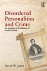 David Jones, Jones David - Disordered Personalities and Crime