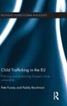 Pete Fussey, Pete Rawlinson Fussey, Fussey Pete, Paddy Rawlinson, Rawlinson Paddy - Child Trafficking in the Eu