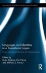 Ikuko Otsuji Nakane, William S. Armour, Armour William S., Ikuko Nakane, Nakane Ikuko, Emi Otsuji... - Languages and Identities in a Transitional Japan