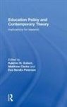 Kalervo N. Clarke Gulson, Eva Bendix Petersen, Bendix Petersen Eva, Matthew Clarke, Clarke Matthew, Kalervo N. Gulson... - Education Policy and Contemporary Theory