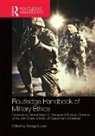 George Lucas, George (Naval Postgraduate School Lucas, George Lucas, Lucas George - Routledge Handbook of Military Ethics