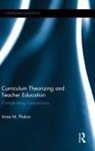 Anne M Phelan, Anne M (University of British Columbia Phelan - Curriculum Theorizing and Teacher Education
