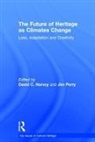 David Perry Harvey, David Harvey, Jim Perry - Future of Heritage As Climates Change