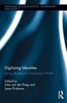 Irma Pridmore Van Der Ploeg, Irma van der Ploeg, Jason Pridmore, Irma van der Ploeg - Digitizing Identities