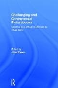 Janet (University of Liverpool Hope Evans, Janet Evans, Evans Janet - Challenging and Controversial Picturebooks Creative and Critical Responses to Visual Texts