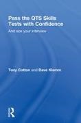 Tony Cotton, Tony (Freelance Writer and Education Consu Cotton, Tony (Leeds Metropolitan University Cotton, Cotton Tony, Dave Klemm, … - Pass the Qts Skills Tests With Confidence And Ace Your Interview