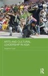 Jo Caust, Jo Caust, Caust Jo - Arts and Cultural Leadership in Asia