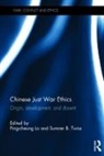 Ping-Cheung Twiss Lo, Ping-Cheung Lo, Sumner B Twiss - Chinese Just War Ethics