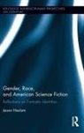 Jason Haslam, Jason (Dalhousie University) Haslam, Haslam Jason - Gender, Race, and American Science Fiction