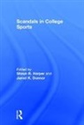 Shaun R. (University of Pennsylvania Harper, Shaun R. (University of Pennsylvania Unive Harper, Jamel K. Donnor, Donnor Jamel K., Shaun R. Harper, Harper Shaun R. - Scandals in College Sports
