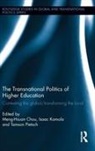 Meng-Hsuan Kamola Chou, Meng-Hsuan Chou, Chou Meng-Hsuan, Isaac Kamola, Kamola Isaac, Tamson Pietsch - Transnational Politics of Higher Education