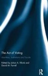 Johan A. (University College Dublin Elkink, Johan A. Elkink, Elkink Johan A., David M. Farrell - Act of Voting