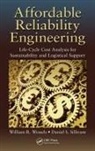 Daniel Sillivant, Sillivant Daniel, William R. Wessels, William R. (Uah Research Institute Wessels, William R. Sillivant Wessels, Wessels William R. - Affordable Reliability Engineering