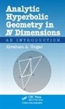 Abraham Albert Ungar, Abraham Albert (North Dakota State Universi Ungar, Ungar Abraham Albert - Analytic Hyperbolic Geometry in N Dimensions