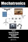 Clarence W. Khoshnoud De Silva, Clarence W. de Silva, Saman K. Halgamuge, Halgamuge Saman K., Farbod Khoshnoud, Khoshnoud Farbod... - Mechatronics