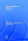 Peter (Unsw Aggleton, Peter Parker Aggleton, Peter Aggleton, Richard Parker, Felicity Thomas, Thomas Felicity - Culture, Health and Sexuality