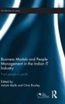 Ashish Rowley Malik, Ashish Malik, Malik Ashish, Chris Rowley - Business Models and People Management in the Indian It Industry